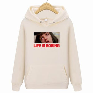 life is boring hoodie